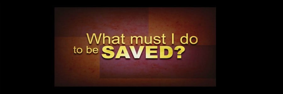 saved way cross salvation what must I do born again